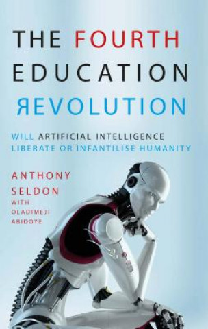 Książka Fourth Education Revolution Anthony Seldon