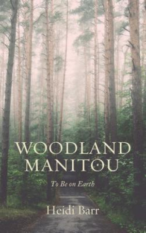 Kniha Woodland Manitou Heidi Barr