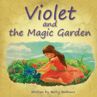 Kniha Violet and the Magic Garden Merly Doss