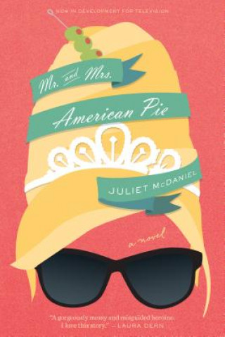 Könyv Mr. & Mrs. American Pie Juliet McDaniel