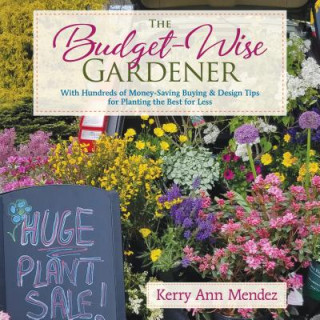 Könyv Budget-Wise Gardener Kerry Ann Mendez
