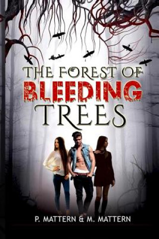 Carte The Forest of Bleeding Trees P. Mattern
