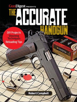 Buch Accurate Handgun Robert K. Campbell