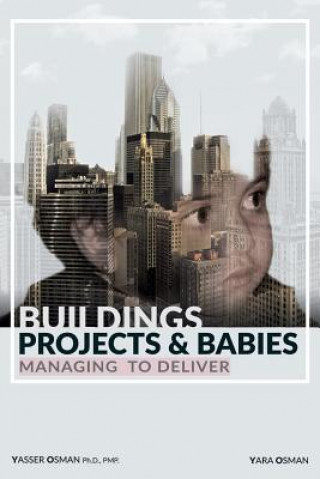 Könyv Buildings, Projects, and Babies Yasser Osman
