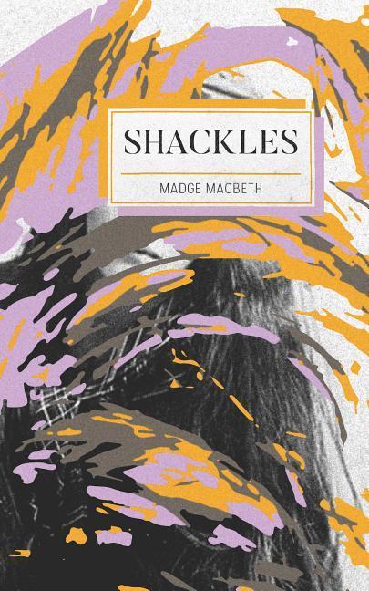 Book Shackles Madge Macbeth
