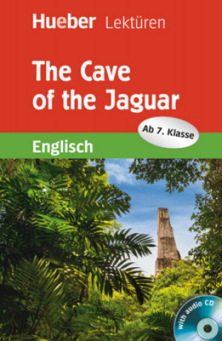 Könyv The Cave of the Jaguar. Lektüre mit Audio-CD Sue Murray