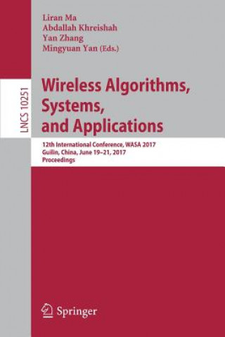 Kniha Wireless Algorithms, Systems, and Applications Liran Ma