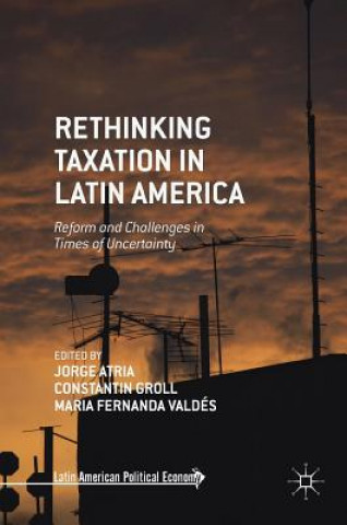 Libro Rethinking Taxation in Latin America Jorge Atria