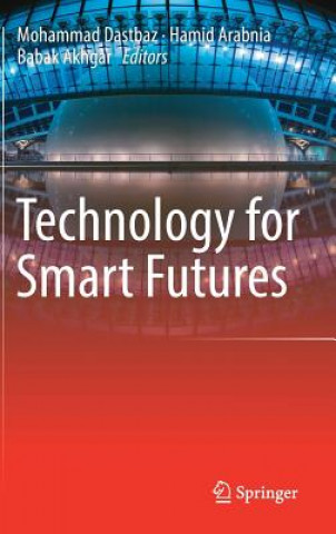 Könyv Technology for Smart Futures Mohammad Dastbaz