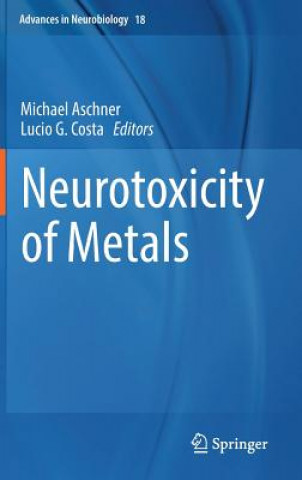 Książka Neurotoxicity of Metals Michael Aschner