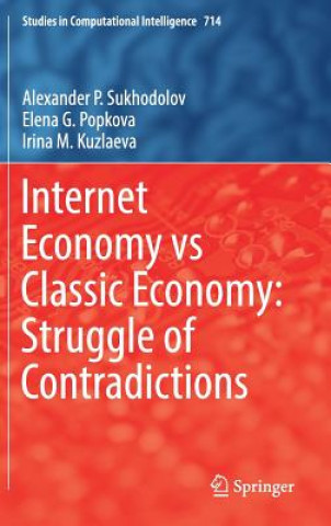 Kniha Internet Economy vs Classic Economy: Struggle of Contradictions Alexander P. Sukhodolov