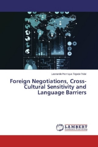 Livre Foreign Negotiations, Cross-Cultural Sensitivity and Language Barriers Leonardo Henrique Tejada Vidal