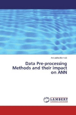 Kniha Data Pre-processing Methods and their impact on ANN Aniruddha Banhatti