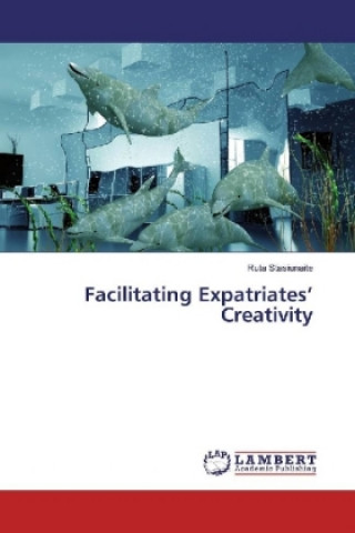 Книга Facilitating Expatriates' Creativity Ruta Stasiunaite