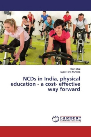 Buch NCDs in India, physical education - a cost- effective way forward Raof Bhat