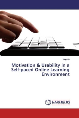 Kniha Motivation & Usability in a Self-paced Online Learning Environment Ying Hu