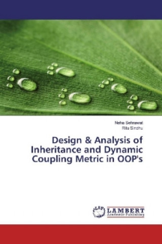 Könyv Design & Analysis of Inheritance and Dynamic Coupling Metric in OOP's Neha Sehrawat