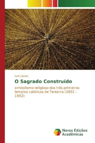 Kniha O Sagrado Construído Ivan Lázaro