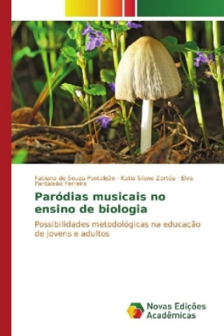 Kniha Paródias musicais no ensino de biologia Fabiana de Souza Pantaleão