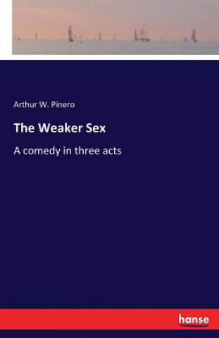 Carte Weaker Sex Arthur W. Pinero