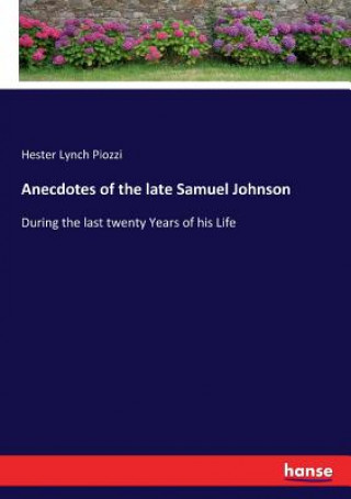 Carte Anecdotes of the late Samuel Johnson Hester Lynch Piozzi