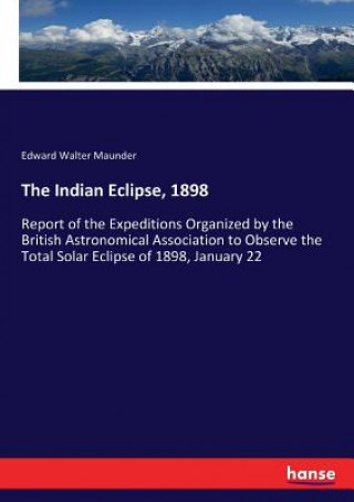 Книга Indian Eclipse, 1898 Edward Walter Maunder