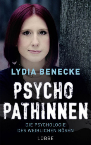 Kniha Psychopathinnen Lydia Benecke