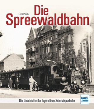Carte Die Spreewaldbahn Erich Preuß