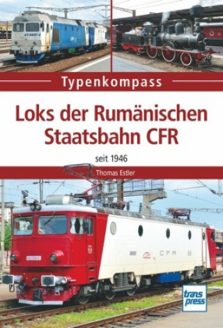 Książka Loks der Rumänischen Staatsbahn CFR Thomas Estler