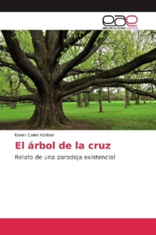 Knjiga El a´rbol de la cruz Karen Caimi Körbler