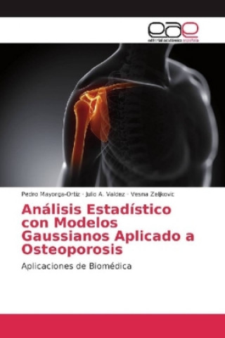 Könyv Análisis Estadístico con Modelos Gaussianos Aplicado a Osteoporosis Pedro Mayorga-Ortiz