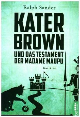 Kniha Kater Brown und das Testament der Madame Maupu Ralph Sander