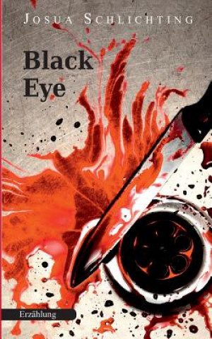 Knjiga Black Eye Josua Schlichting