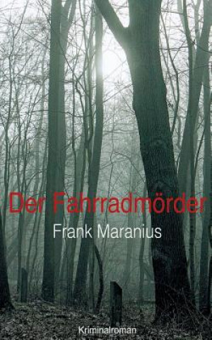 Carte Fahrradmoerder Frank Maranius
