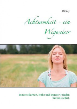 Boek Achtsamkeit - ein Wegweiser Di Kay