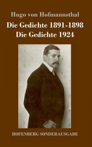 Carte Die Gedichte 1891-1898 / Die Gedichte 1924 Hugo Von Hofmannsthal