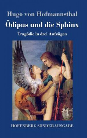 Carte OEdipus und die Sphinx Hugo Von Hofmannsthal