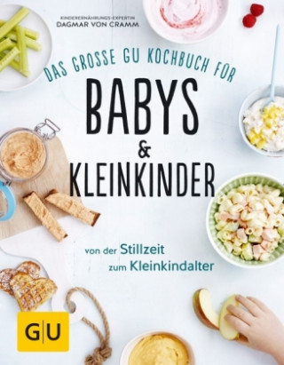 Carte Das große GU Kochbuch für Babys & Kleinkinder Dagmar von Cramm