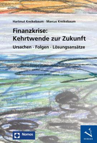 Kniha Finanzkrise: Kehrtwende zur Zukunft Hartmut Kreikebaum