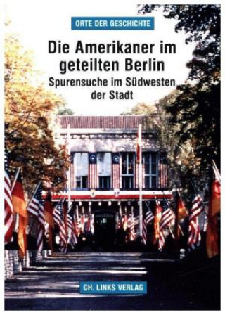 Książka Die Amerikaner im geteilten Berlin Arno Helwig