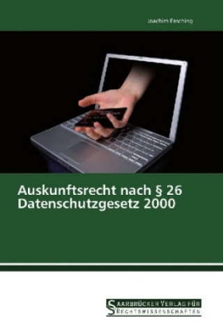 Kniha Auskunftsrecht nach § 26 Datenschutzgesetz 2000 Joachim Fasching