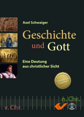 Książka Geschichte und Gott Axel Schwaiger