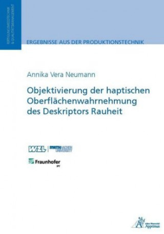 Kniha Objektivierung der haptischen Oberflächenwahrnehmung des Deskriptors Rauheit Annika Vera Neumann