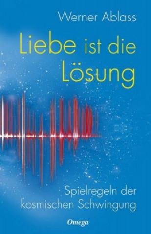 Könyv Liebe ist die Lösung Werner Ablass