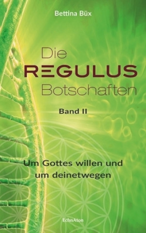 Kniha Die Regulus-Botschaften 02 Bettina Büx