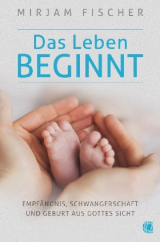 Book Das Leben beginnt Mirjam Fischer