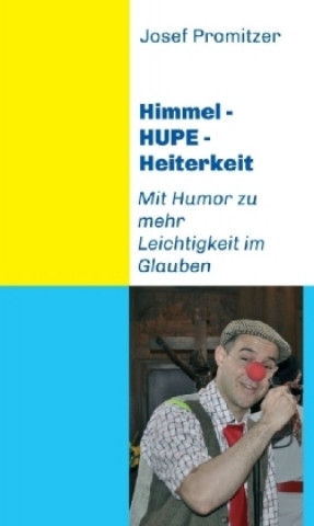 Kniha Himmel - HUPE - Heiterkeit Josef Promitzer