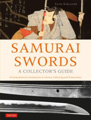 Carte Samurai Swords - A Collector's Guide Clive Sinclaire
