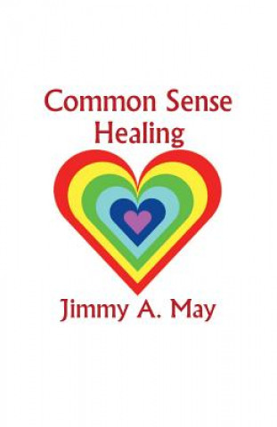 Knjiga Common Sense Healing James A. May