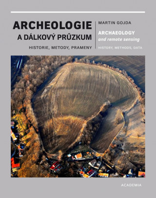Kniha Archeologie a dálkový průzkum Martin Gojda